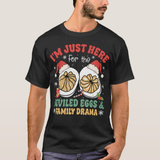 Jag Är Bara Här För De Djävulsägg Familjedrama Fu T Shirt
