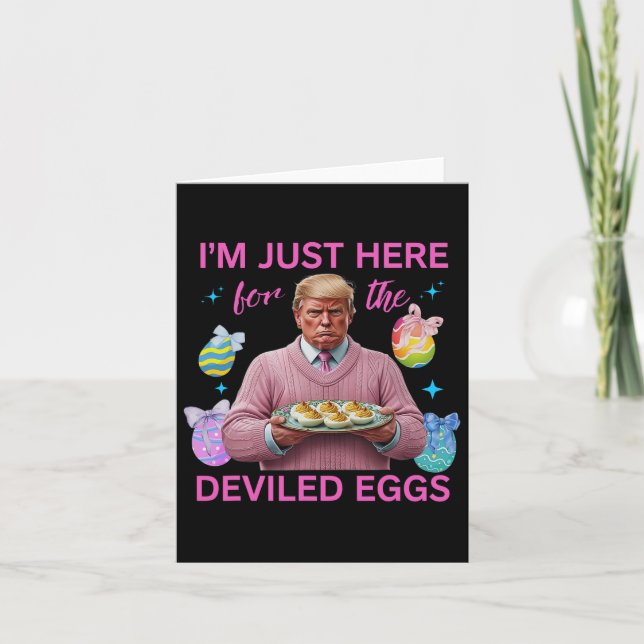 Jag Är Bara Här För De Djävulsägg Roligt Trump Pås Kort (Framsida)