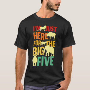 Jag är bara här för de fem stora Afrikorna Safari T Shirt