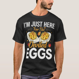 Jag Är Bara Här För De Fyllda Äggen T Shirt