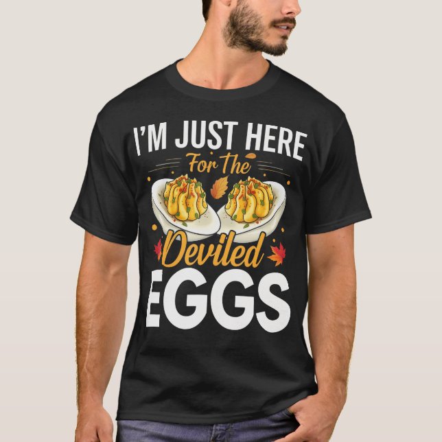 Jag Är Bara Här För De Fyllda Äggen T Shirt (Framsida)