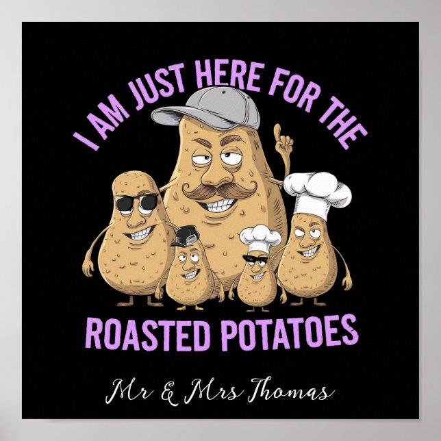 Jag är bara här för de rostad potatis Roligt Poster (Framsidan)