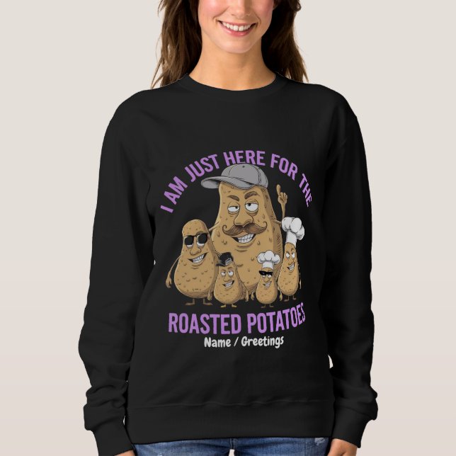 Jag Är Bara Här För De Rostade Potatisarna Roligt T Shirt (Framsida)
