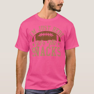 Jag är bara här för den fina fotbollen. t shirt