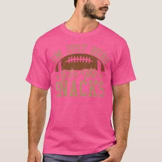 Jag är bara här för den fina fotbollen. t shirt