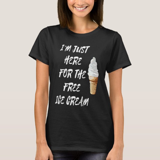 Jag är bara här för den fria iskrämen Gelato Cone  T Shirt (Framsida)