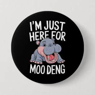 Jag är bara här för den söta lilla flodhästen Moo Knapp