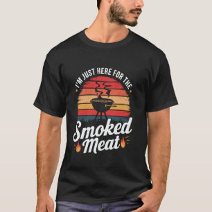 Jag är bara här för det Rökt kött Retro kött Smoki T Shirt