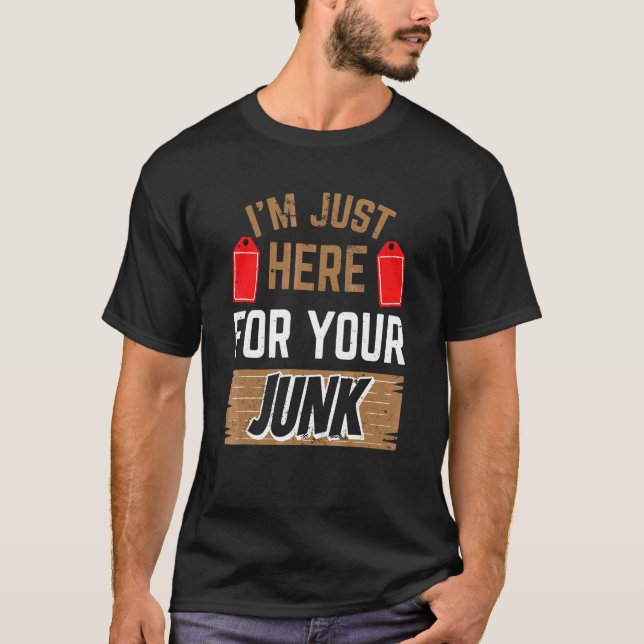 Jag är bara här för dina skräp  Loppmarknad T Shirt (Framsida)