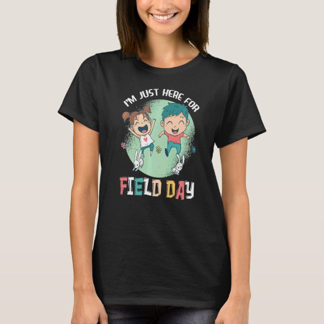 Jag är bara här för Fält Dag 1 T Shirt (Framsida)