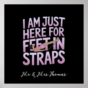 Jag är bara här för Feet i Straps Funny Pilates Poster