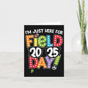 Jag är bara här för Field Day 2025 Spel Lärarlag Kort