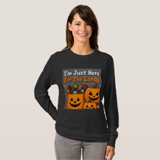 Jag Är Bara Här För Godiset - Rolig HalloweeTröja T Shirt