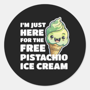 Jag är bara här för gräddningen av Pistachio. Runt Klistermärke