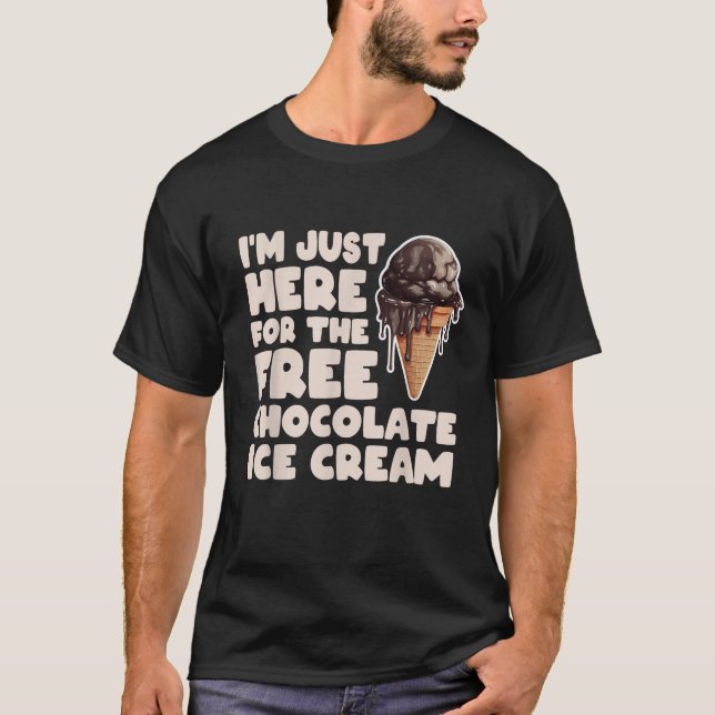 Jag är bara här för gratis chokladkakor. t shirt (Framsida)
