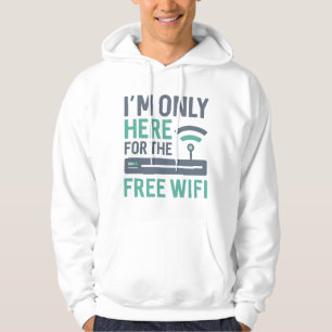 Jag är bara här för gratis WiFi Hoodie