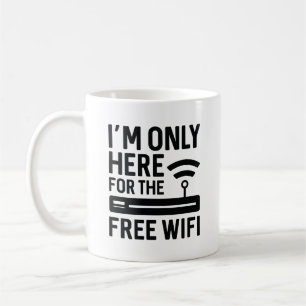 Jag är bara här för gratis WiFi Kaffemugg