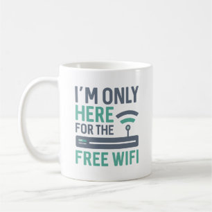 Jag är bara här för gratis WiFi Kaffemugg
