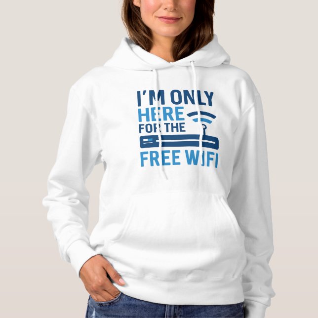 Jag är bara här för gratis WiFi T Shirt (Framsida)