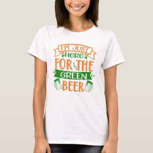 Jag är bara här för Grönten Beer T Shirt