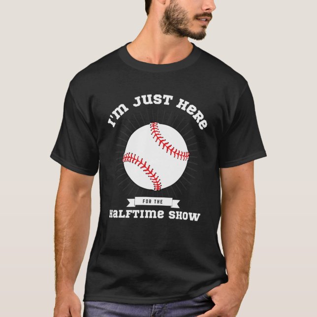 Jag är bara här för Halftime Show Funny Football T Shirt (Framsida)