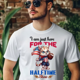 Jag är bara här för halvtidsshow Football T Shirt