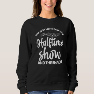Jag är bara här för Halvtidsshow Snacks Music Mamm T Shirt