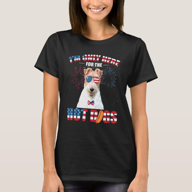 Jag är bara här för Hett Hundar Wire Fox Terrier J T Shirt (Framsida)