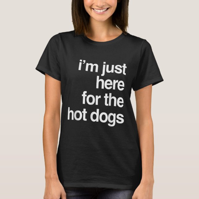 Jag är bara här för Hetten Hundar Lundny Sommar Bb T Shirt (Framsida)