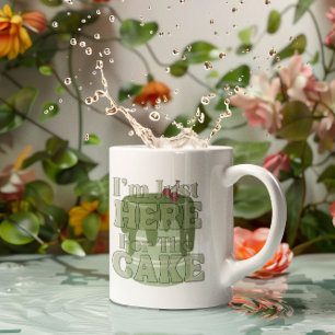 Jag är bara här för kakan, matcha tårta kaffemugg