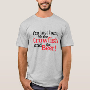 Jag är bara här för kräftorna och ölen t shirt