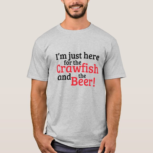 Jag är bara här för kräftorna och ölen t shirt (Framsida)