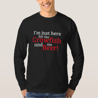Jag är bara här för kräftorna och ölen t shirt