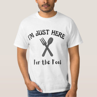 JAG ÄR BARA HÄR FÖR LIVSMEDELSSKJUTEN T SHIRT