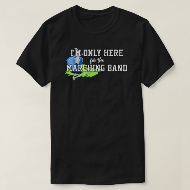 Jag är bara här för Marching Band Blue Shako T Shirt (Design framsida)