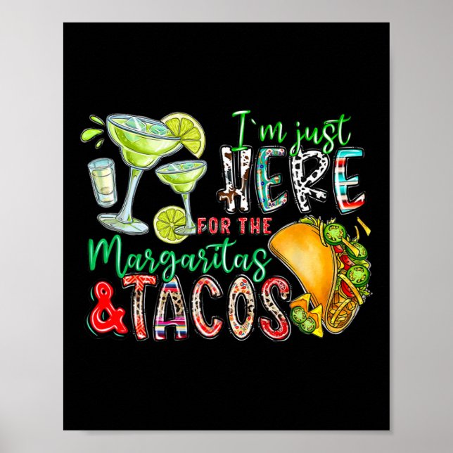 Jag är bara här för margaritas och tacos Cinco D Poster (Framsidan)