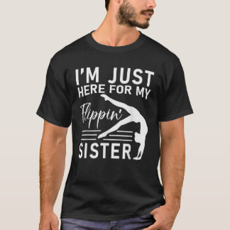 Jag är bara här för min svärande syster gymnastikb t shirt