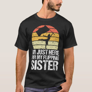 Jag är bara här för min syster som vänder - Bror T Shirt