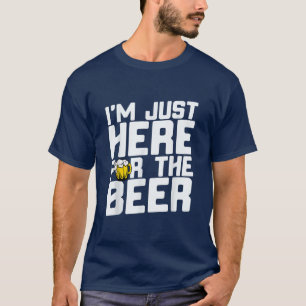 Jag är bara här för öl t shirt