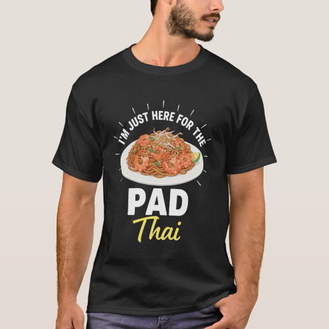 Jag är bara här för Pad Thai Long Sleeve T Shirt (Framsida)