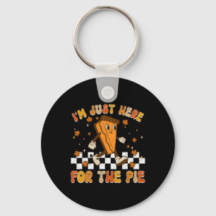 Jag är bara här för Paj Shirt Funny Thanksgiving Nyckelring