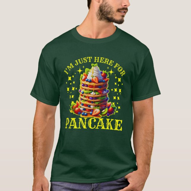 Jag är bara här för pankaka t shirt (Framsida)