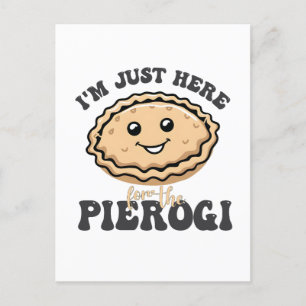 Jag Är Bara Här För Pierogi Meddelande Vykort