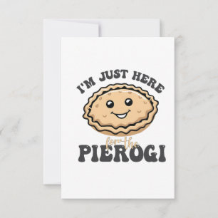 Jag är bara här för Pierogi Spara Datumet