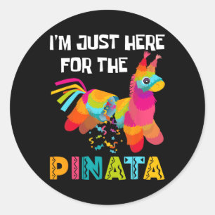 Jag är bara här för Pinata-funny mexikansk Party 1 Runt Klistermärke