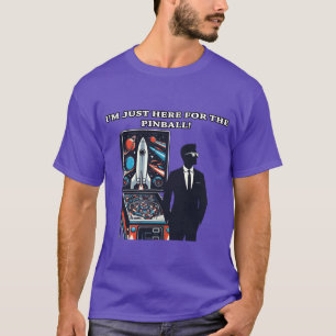 Jag är bara här för PInball T Shirt