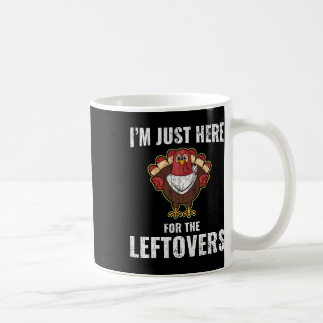 Jag Är Bara Här För Resterna Rolig Kalkon Tack Kaffemugg (Höger)