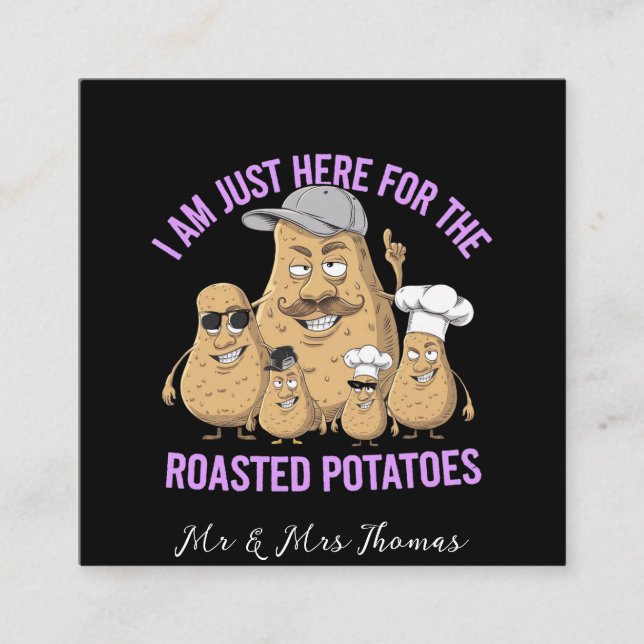 Jag är bara här för Roast Potatis Funny Fyrkantigt Visitkort (Framsida)