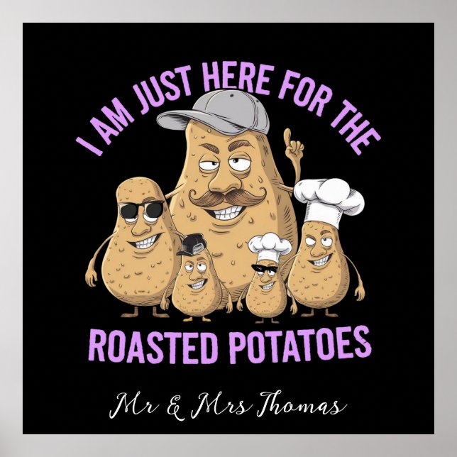 Jag är bara här för Roast Potatis Funny Poster (Framsidan)