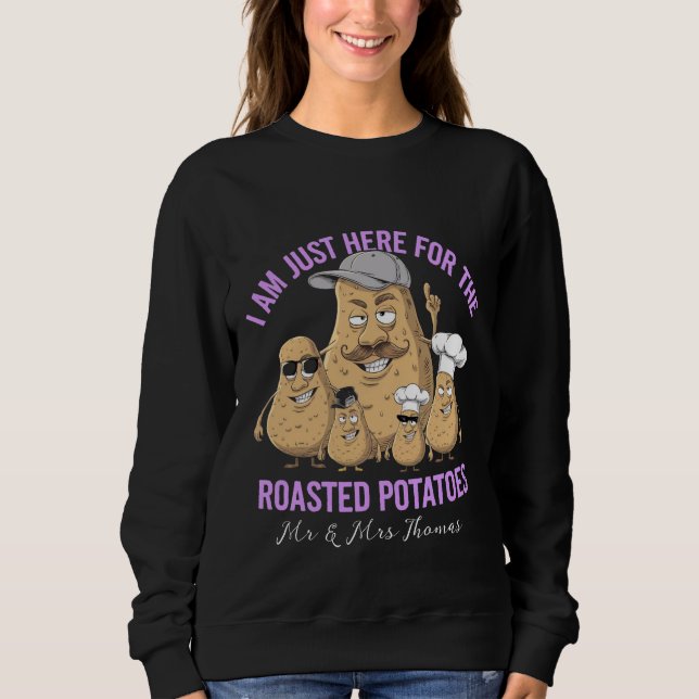 Jag är bara här för Roast Potatis Funny T Shirt (Framsida)